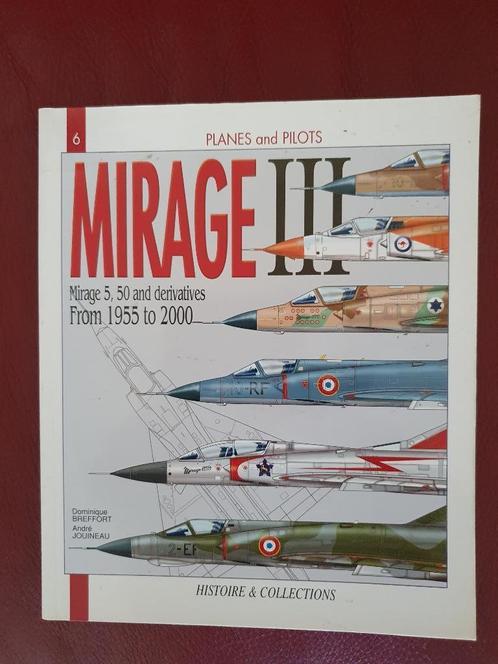 Mirage III, from 1955 to 2000, Boeken, Oorlog en Militair, Zo goed als nieuw, Luchtmacht, 1945 tot heden, Ophalen of Verzenden