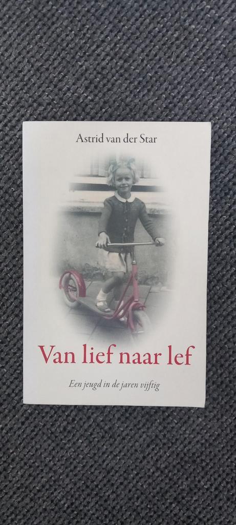 Astrid van der Star - Van lief naar lef, Boeken, Overige Boeken, Gelezen, Ophalen of Verzenden