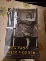 Weg van mijn moeder - Ellen ten Bruggencate, Ophalen of Verzenden, Gelezen, Ellen ten Bruggencate, Nederland