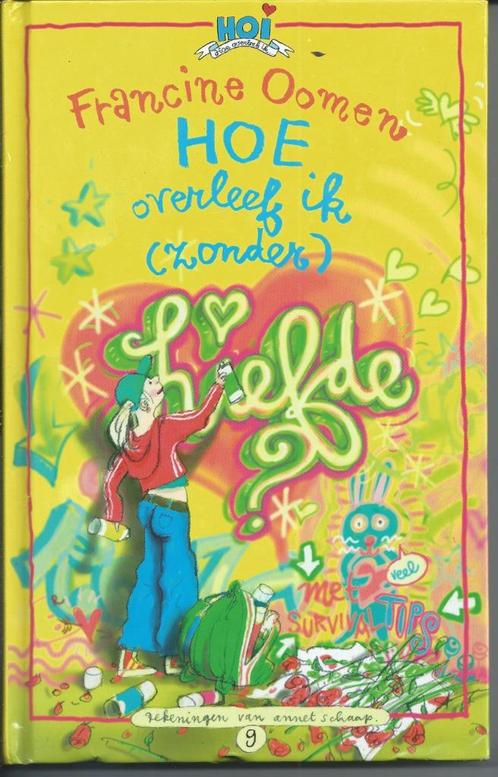 Francine Oomen - Hoe overleef ik (zonder) Liefde, Boeken, Kinderboeken | Jeugd | 10 tot 12 jaar, Zo goed als nieuw, Non-fictie