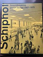 Schiphol - Groundbreaking airport design 1967-1975, Ophalen, Zo goed als nieuw, Paul Meurs; Isabel van Lent