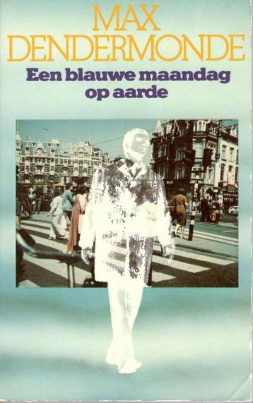 Max Dendermonde - Een blauwe maandag op aarde. beschikbaar voor biedingen