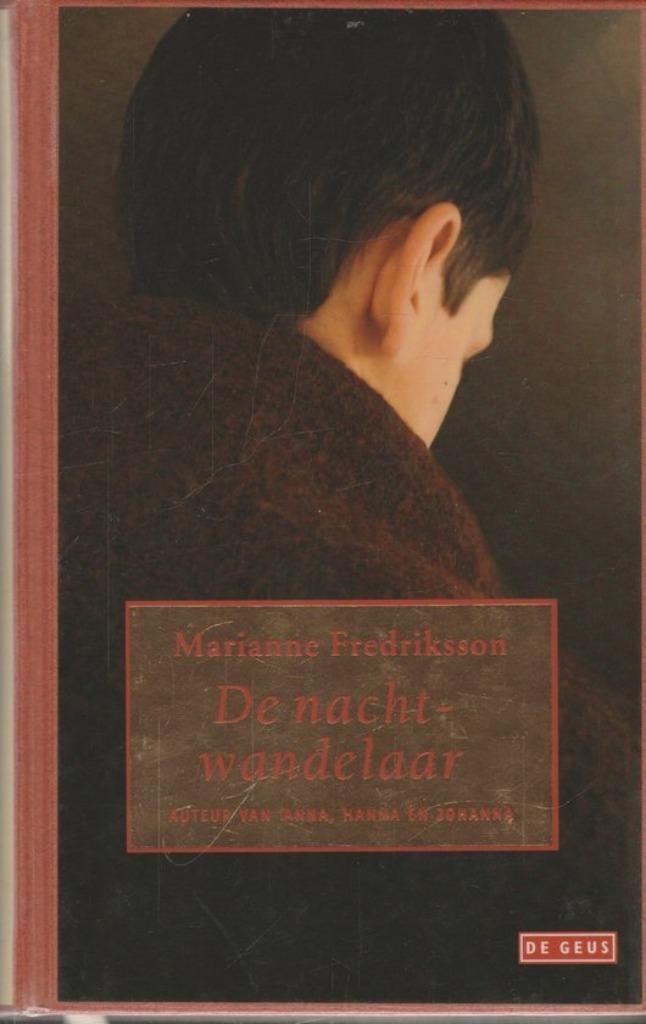 Marianne Fredriksson - De nachtwandelaar (hardcover), Boeken, Literatuur, Gelezen, Nederland, Ophalen of Verzenden