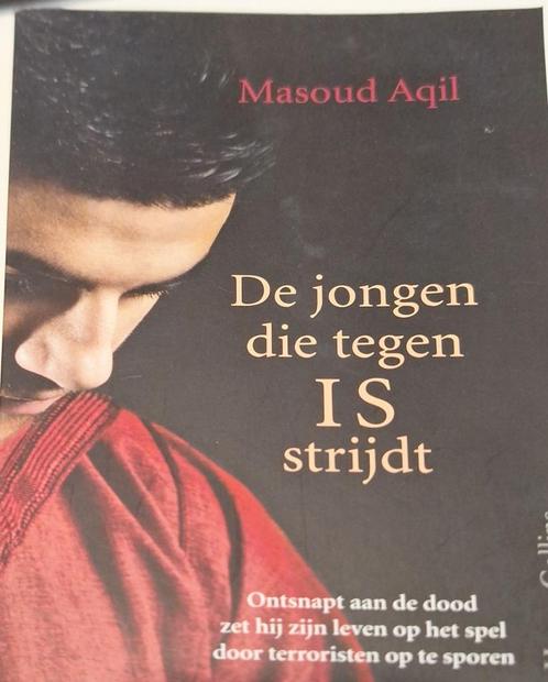 De jongen die tegen IS strijdt van Masoud Aqil, Boeken, Politiek en Maatschappij, Gelezen, Nederland, Ophalen of Verzenden
