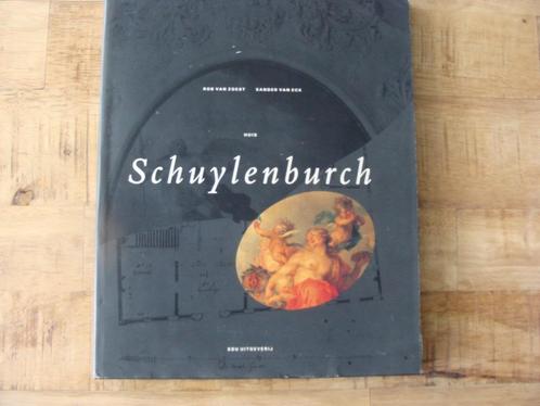 HUIS SCHUYLENBURCH – Bob van Zoest en Xander van Eck, Boeken, Geschiedenis | Vaderland, Zo goed als nieuw, 19e eeuw, Ophalen of Verzenden