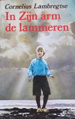 Cornelius Lambregtse - In Zijn arm de lammeren, Boeken, Gelezen, Ophalen of Verzenden, Nederland