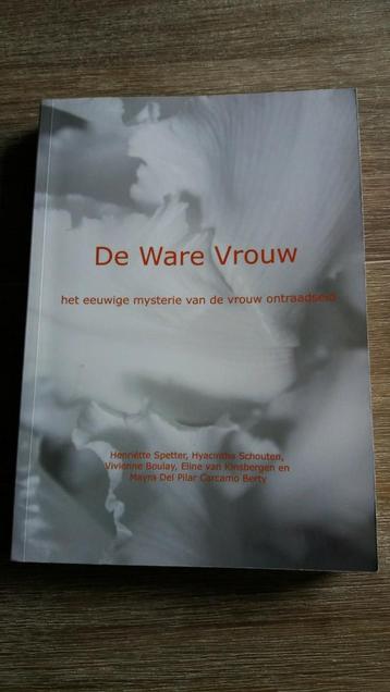 Henriëtte Spetter e.a.  De Ware Vrouw   283 blz
 beschikbaar voor biedingen