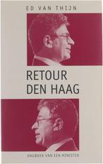 Retour Den Haag - Ed Van Thijn BOEK 9789055150236, Ophalen of Verzenden, Gelezen, Ed van Thijn, Nederland