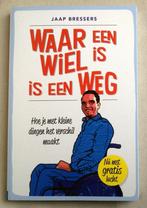 Waar een wiel is, is een weg Jaap Bressers, Verzenden, Zo goed als nieuw, Jaap Bressers