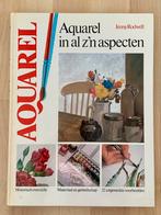 Aquarel in al zijn aspecten - Jenny Rodwell, Ophalen of Verzenden