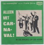 De Kwakers o.l.v. Frank Dirne- Alleen met CARNAVAL