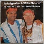Julio Iglesias & Willie Nelson - To all the girls i've loved, Ophalen of Verzenden, 7 inch, Pop, Single
