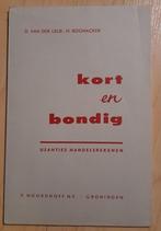 KORT EN BONDIG door D van der Lelie ea HANDELSREKENEN, Ophalen of Verzenden, Gelezen