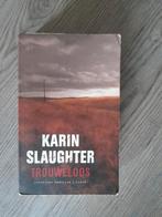 Boek Karin Slaughter, Gelezen, Karin Slaughter, Ophalen of Verzenden