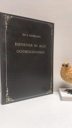 Gebraad, Ds. L.; Dienende in alle ootmoedigheid, Boeken, Ophalen of Verzenden, Gelezen, Christendom | Protestants