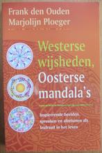 Westerse wijsheden, oosterse mandala’s – Frank den Ouden e.a, Boeken, Ophalen of Verzenden, Zo goed als nieuw, Achtergrond en Informatie