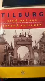 Boek: Tilburg, stad met een levend verleden, Boeken, Geschiedenis | Stad en Regio, 14e eeuw of eerder, Ophalen of Verzenden, Zo goed als nieuw