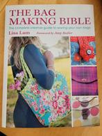 The Bag Making Bible - Lisa Lam, Boeken, Ophalen of Verzenden, Zo goed als nieuw, Borduren en Naaien, Lisa Lam