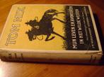 Tom Mix - Mijn leven en avonturen in het wilde westen (1926), Boeken, Ophalen of Verzenden, Gelezen, Tom Mix