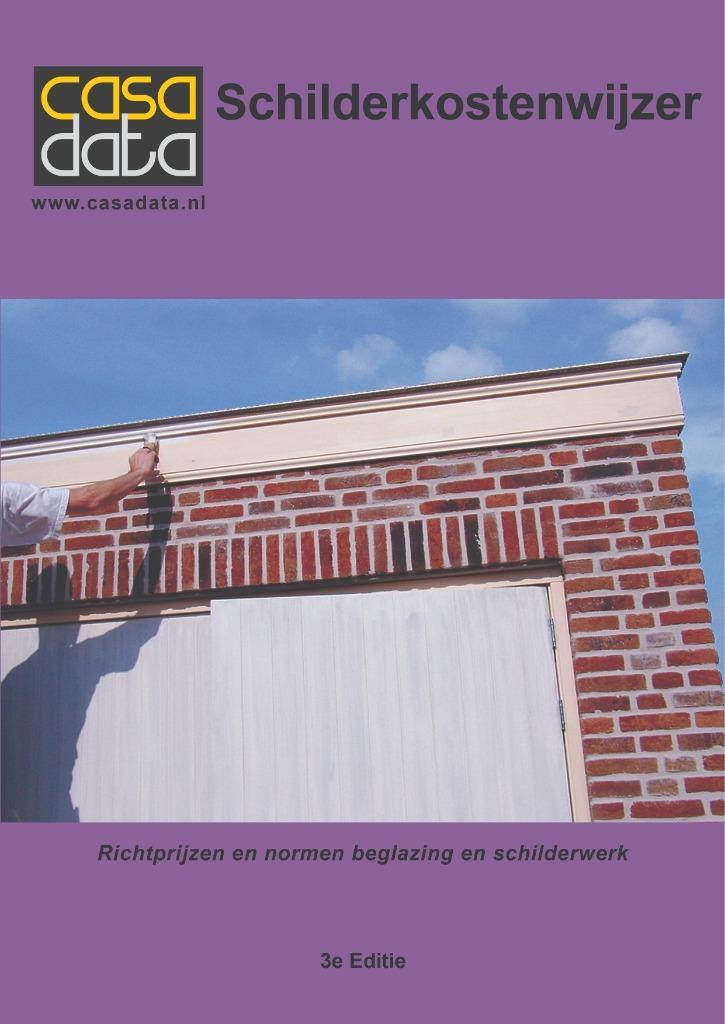 3e editie Casadata Schilderkostenwijzerboek nieuw/ onderhoud, Boeken, Overige Boeken, Nieuw, Verzenden