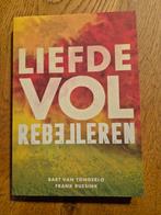 Liefdevol rebelleren, Ophalen of Verzenden, Zo goed als nieuw