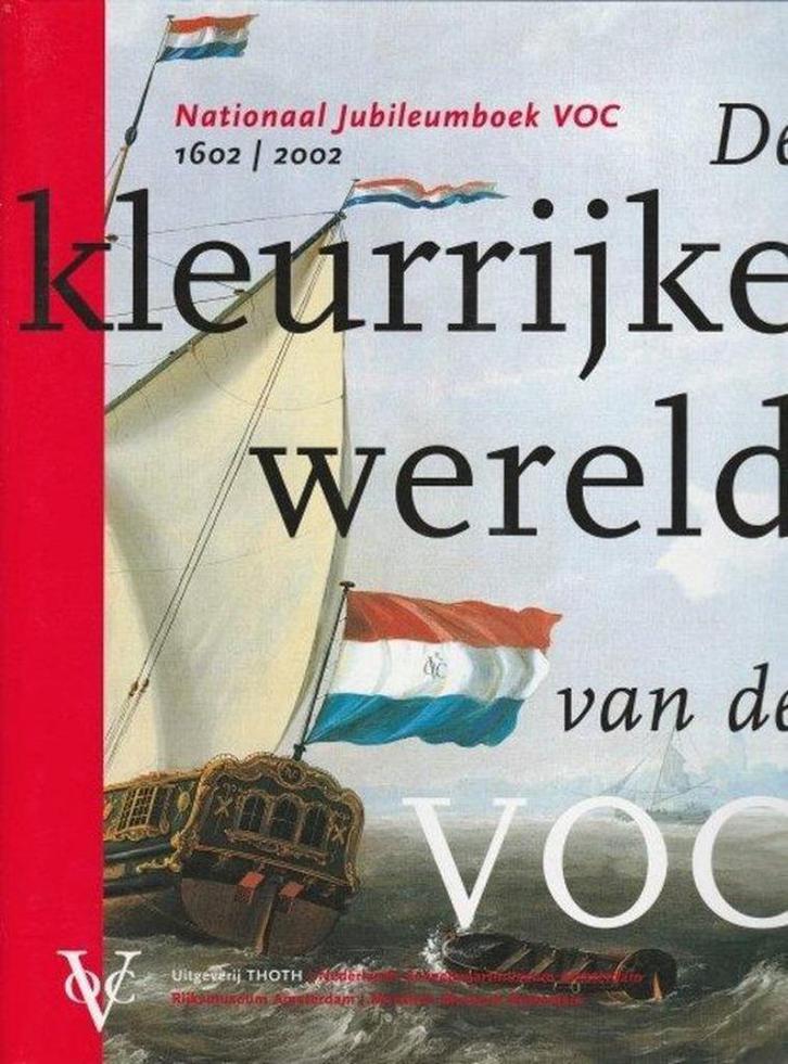 De kleurrijke wereld van de VOC - Leo Akveld, Boeken, Geschiedenis | Vaderland, Zo goed als nieuw, 17e en 18e eeuw, Ophalen of Verzenden