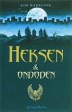 Kim Harrison - Heksen en Ondoden, Boeken, Ophalen of Verzenden, Zo goed als nieuw