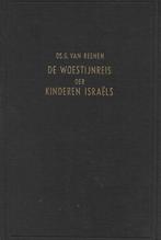Ds. G. van Reenen - De woestijnreis der Kinderen Israëls, Boeken, Godsdienst en Theologie, Ophalen of Verzenden, Zo goed als nieuw