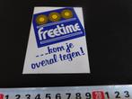sticker FREETIME kom je overal tegen !, Ophalen, Zo goed als nieuw, Bedrijf of Vereniging
