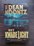 Dean R. Koontz - Het kwade licht, Dean R. Koontz, Ophalen of Verzenden, Zo goed als nieuw, Nederland