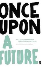 Once Upon A Future - Kies Zelf Je Koers BOEK 9789461562647, Ophalen of Verzenden, Zo goed als nieuw, Ruud Veltenaar