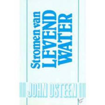 Stromen van levend water / J. Osteen beschikbaar voor biedingen