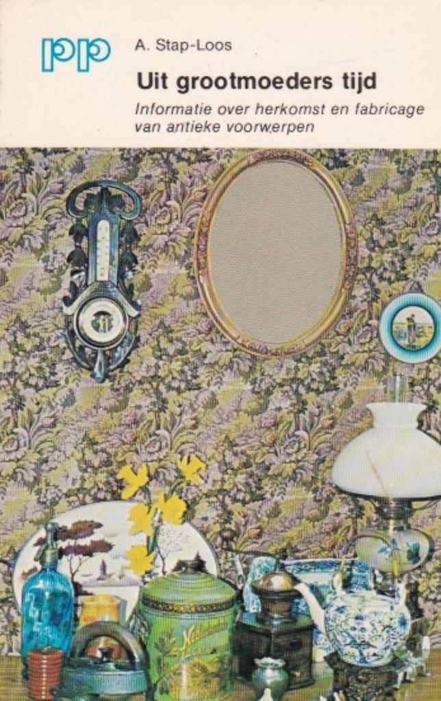 A. Stap-Loos - Uit grootmoeders tijd - 1975, Antiek en Kunst, Antiek | Boeken en Bijbels, Ophalen of Verzenden