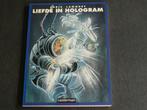 Liefde in hologram, Boeken, Eén stripboek, Ophalen of Verzenden, Zo goed als nieuw
