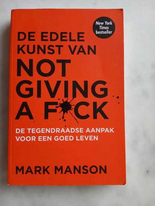Mark Manson - De edele kunst van not giving a fuck, Boeken, Psychologie, Zo goed als nieuw, Ophalen of Verzenden