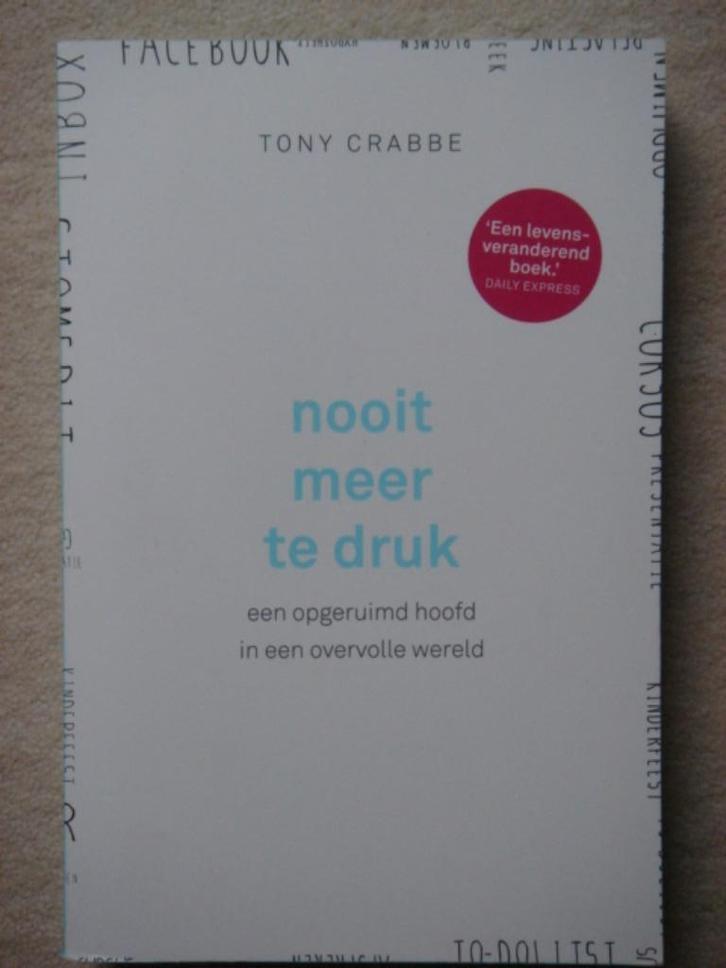Nooit meer te druk - Tony Crabbe, Boeken, Psychologie, Gelezen, Ophalen