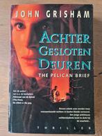 John Grisham ACHTER GESLOTEN DEUREN "The pelican brief ", Ophalen of Verzenden, Zo goed als nieuw