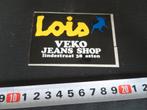 sticker LOIS VEKO JEANS SHOP lindestraat 38 asten *, Verzamelen, Ophalen, Zo goed als nieuw