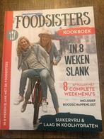Foodsisters kookboek in 8 weken slank., Ophalen of Verzenden, Dieet en Voeding, Zo goed als nieuw