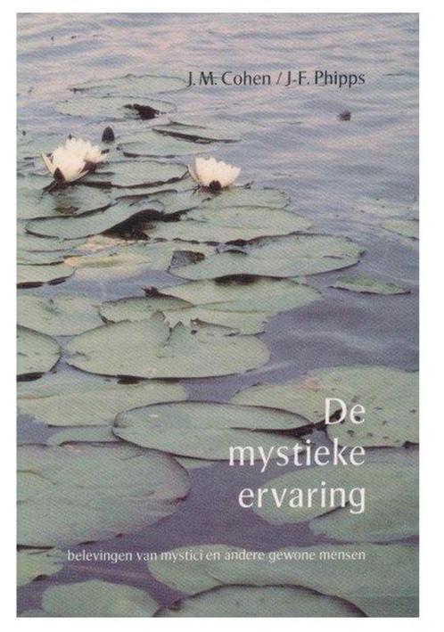 De mystieke ervaring Belevingen van mystici en andere gewon, Boeken, Esoterie en Spiritualiteit, Zo goed als nieuw, Achtergrond en Informatie