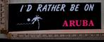 Vintage sticker rather be in Aruba autosticker, Ophalen of Verzenden, Zo goed als nieuw, Overige typen