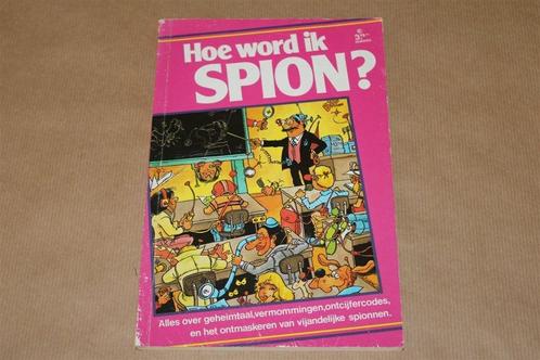 Hoe word ik spion? Uitgave 1982., Boeken, Kinderboeken | Jeugd | 10 tot 12 jaar, Gelezen, Ophalen of Verzenden