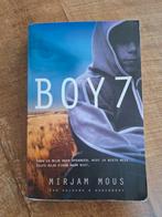 Mirjam Mous - Boy 7, Boeken, Kinderboeken | Jeugd | 13 jaar en ouder, Gelezen, Ophalen of Verzenden, Mirjam Mous