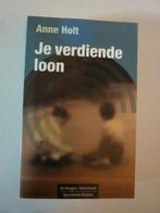 Anne Holt - Je verdiende loon, Boeken, Ophalen of Verzenden, Zo goed als nieuw