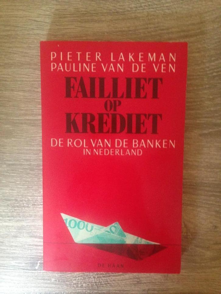 Failliet op krediet (Pieter Lakeman/Pauline van de Ven), Boeken, Economie, Management en Marketing, Gelezen, Overige onderwerpen