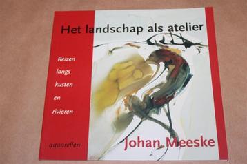 Johan Meeske. Het landschap als atelier. beschikbaar voor biedingen