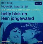 Hetty Blok Leen Jongewaard ‎–M'n Opa / Lodewijk, Waar Zit je, Nederlandstalig, Ophalen of Verzenden, 7 inch, Zo goed als nieuw