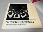 S Hertogenbosch onder de ogen en bogen van de Sint Jan, Boeken, Ophalen of Verzenden, Gelezen