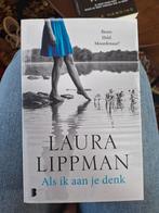 Laura Lippman - Als ik aan je denk, Laura Lippman, Ophalen of Verzenden, Zo goed als nieuw, Nederland