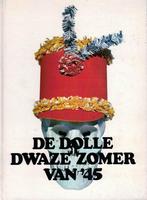 Han G. Hoekstra & Evert Werkman De dolle dwaze zomer van '45, Boeken, Ophalen of Verzenden, Zo goed als nieuw